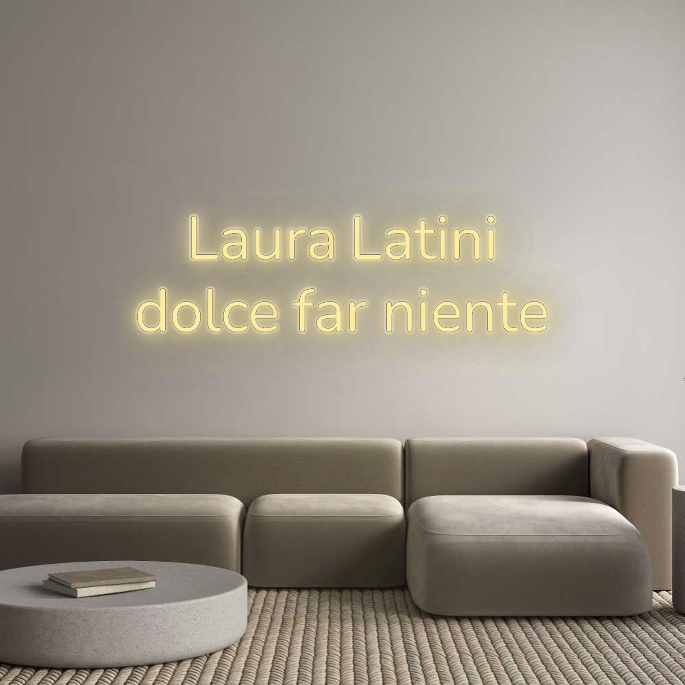 Custom Neon: Laura Latini
...