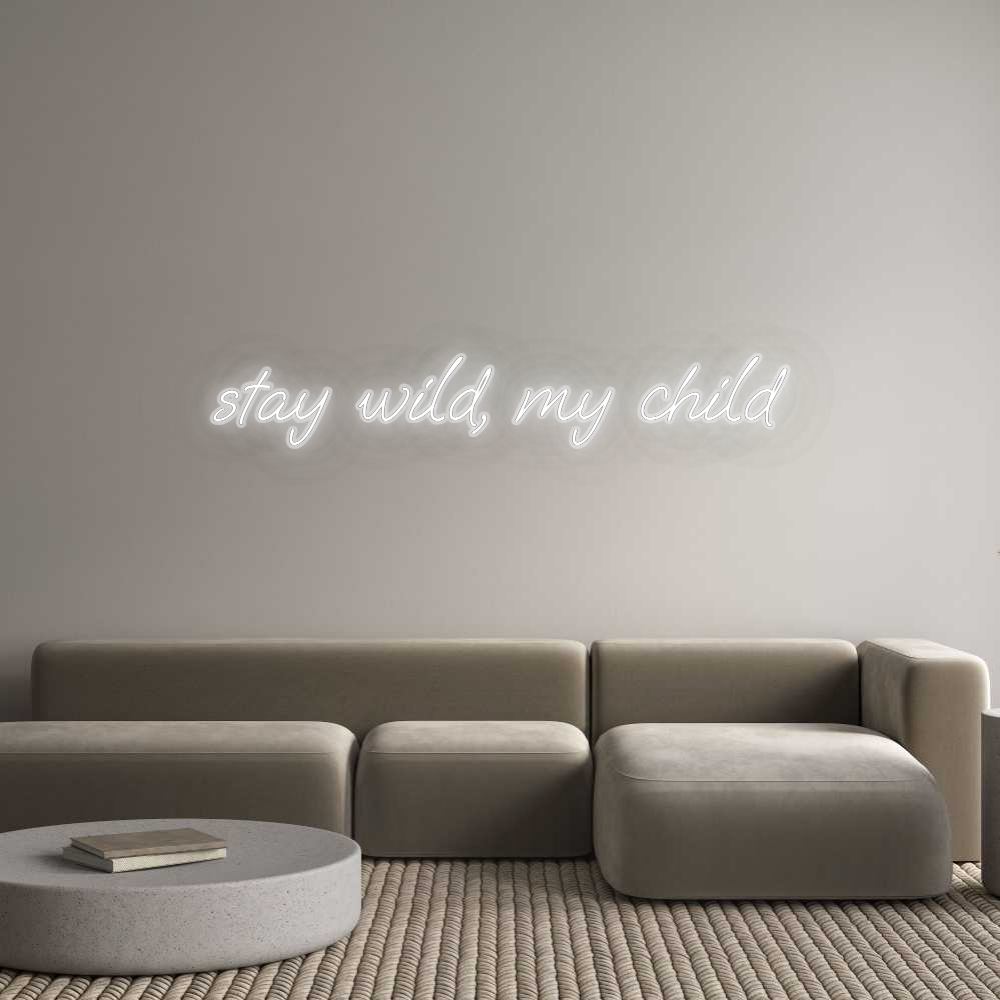 Personalisiertes Neonschild: stay wild, my...