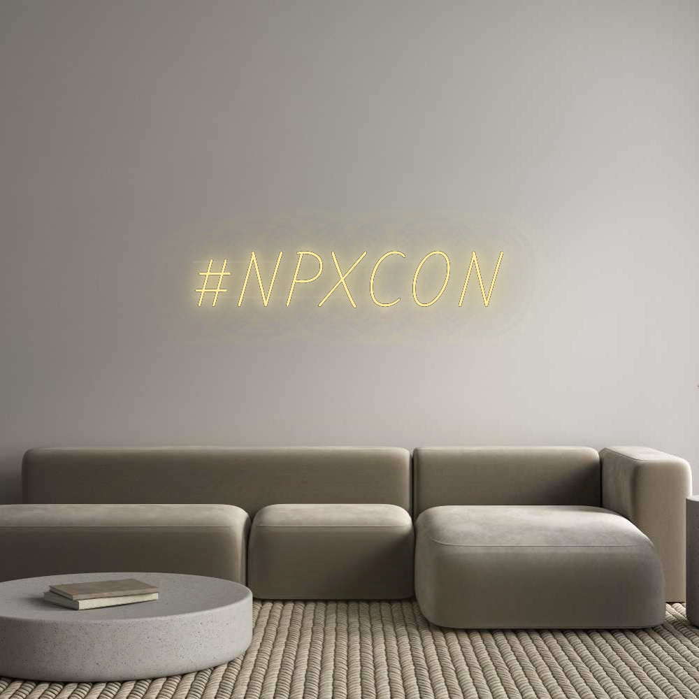 Custom Neon: #NPXCON