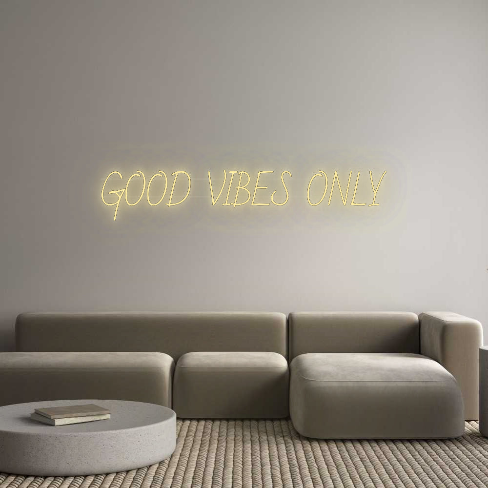 Custom Neon: GOOD VIBES ONLY