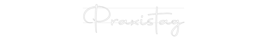 Personalisiertes Neonschild: Praxistag