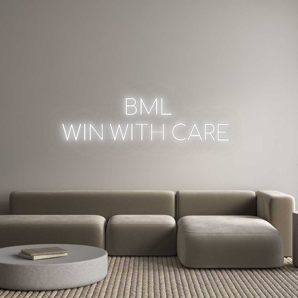 Custom Neon: BML
WIN WITH...