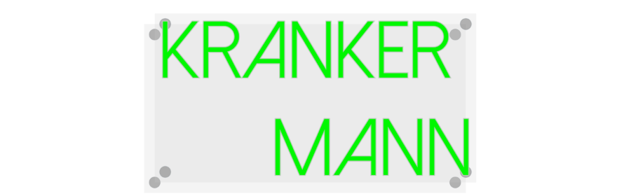 Personalisiertes Neonschild: Kranker 
Mann