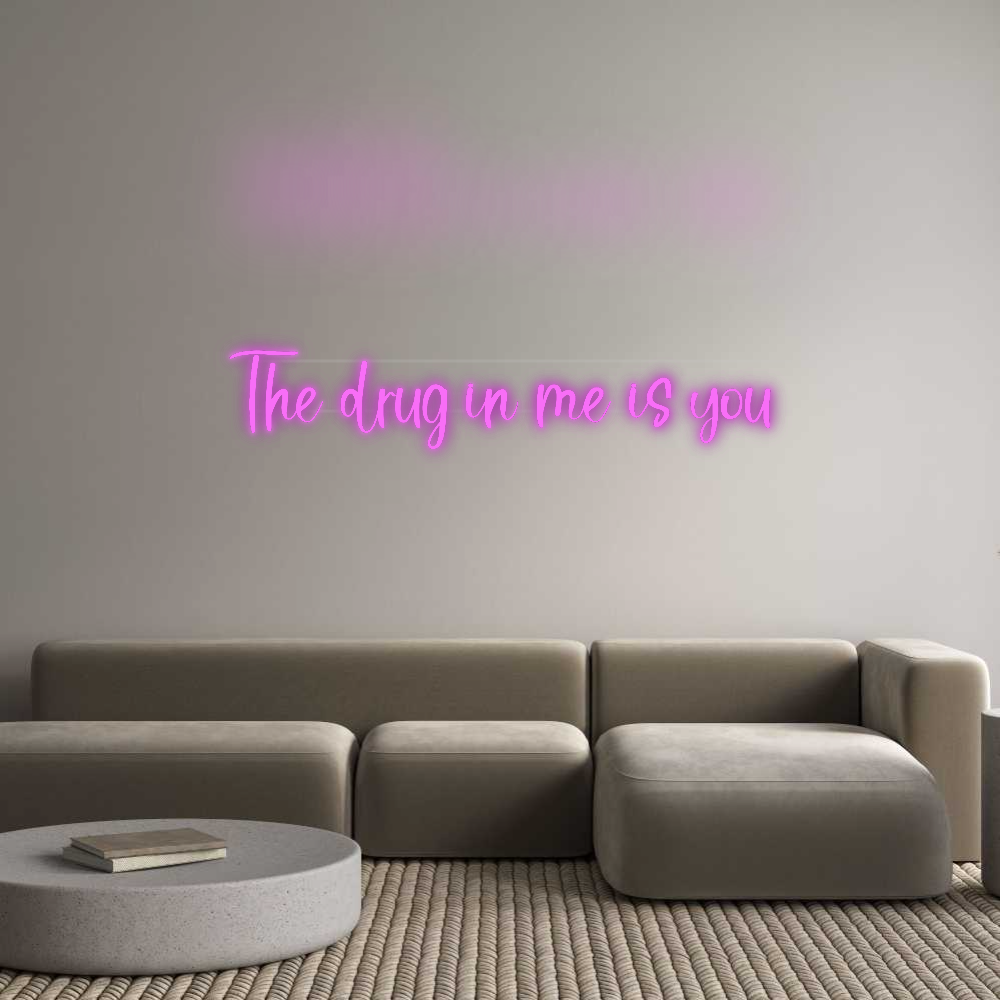 Personalisiertes Neonschild: The drug in m...