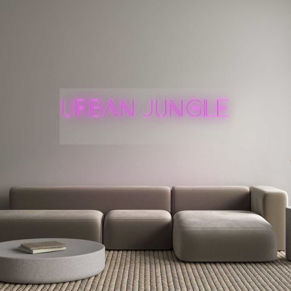 Custom Neon:
 URBAN JUNGLE...