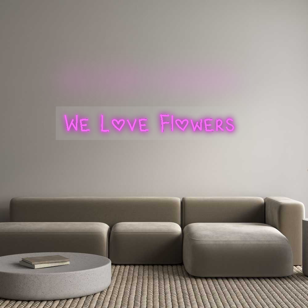 Personalisiertes Neonschild: We Love Flowe...