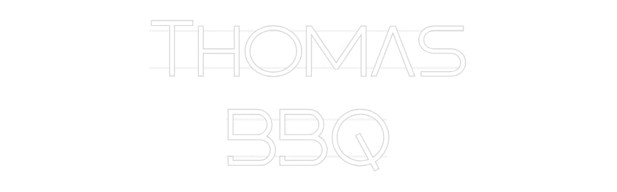 Custom Neon: Thomas
 BBQ