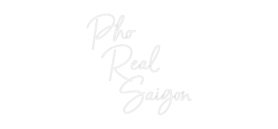 Custom Neon: Pho
   Real
...