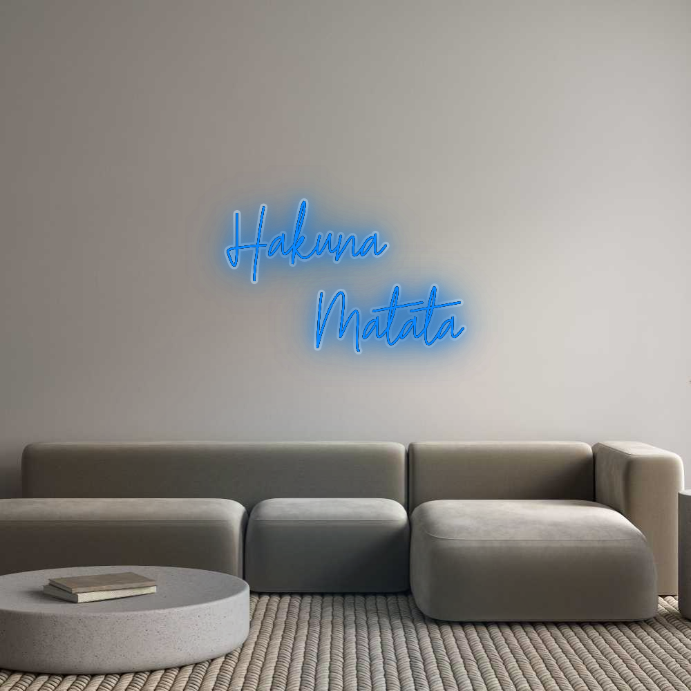 Custom Neon: Hakuna
 ...