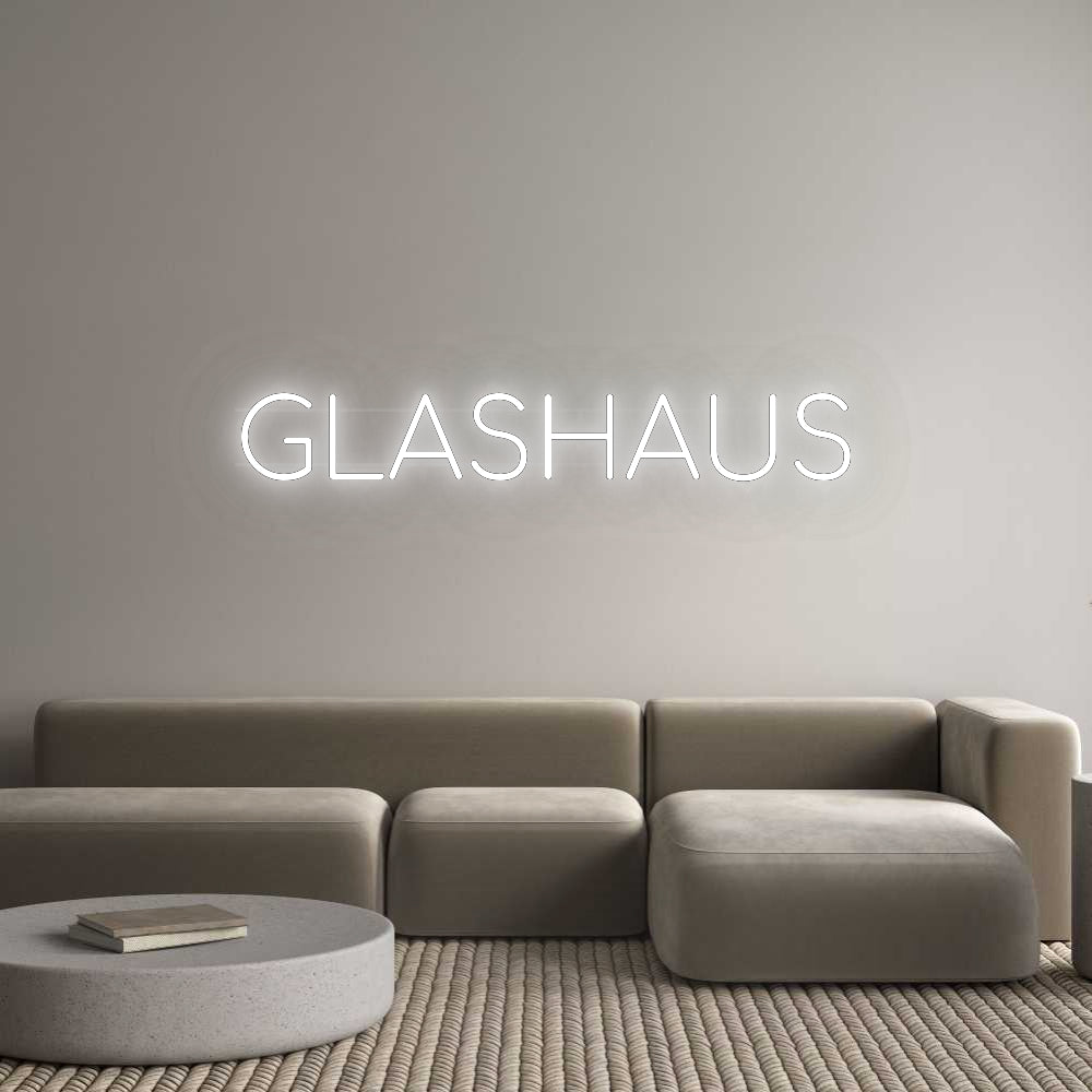 Custom Neon: GLASHAUS