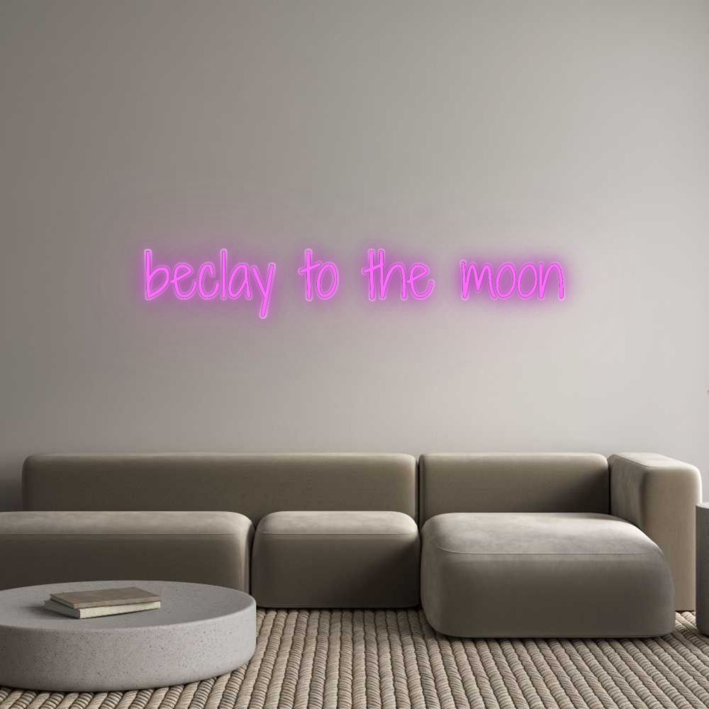 Personalisiertes Neonschild: beclay to the...