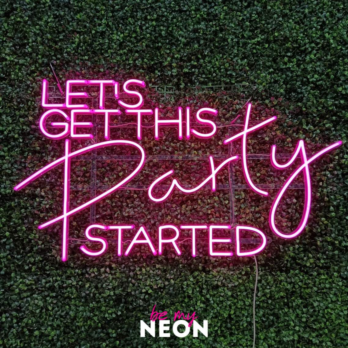 "Let's Get This Party Started" Leuchtmotiv aus LED Neon