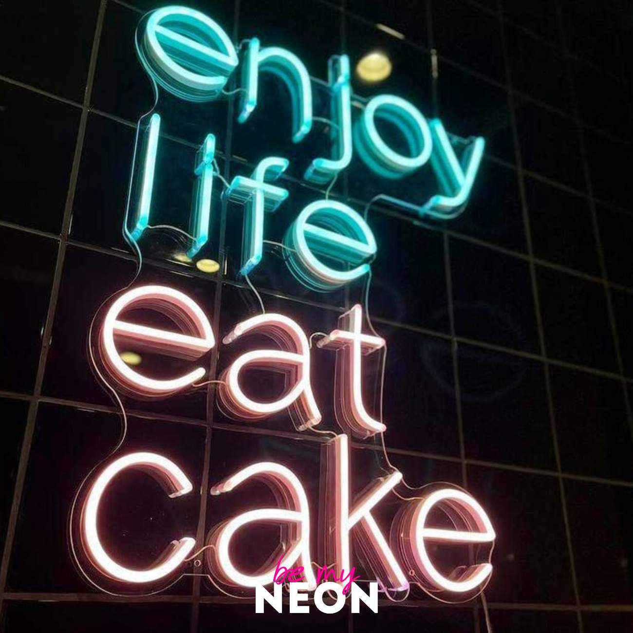 "enjoy life eat cake" LED Neonschild