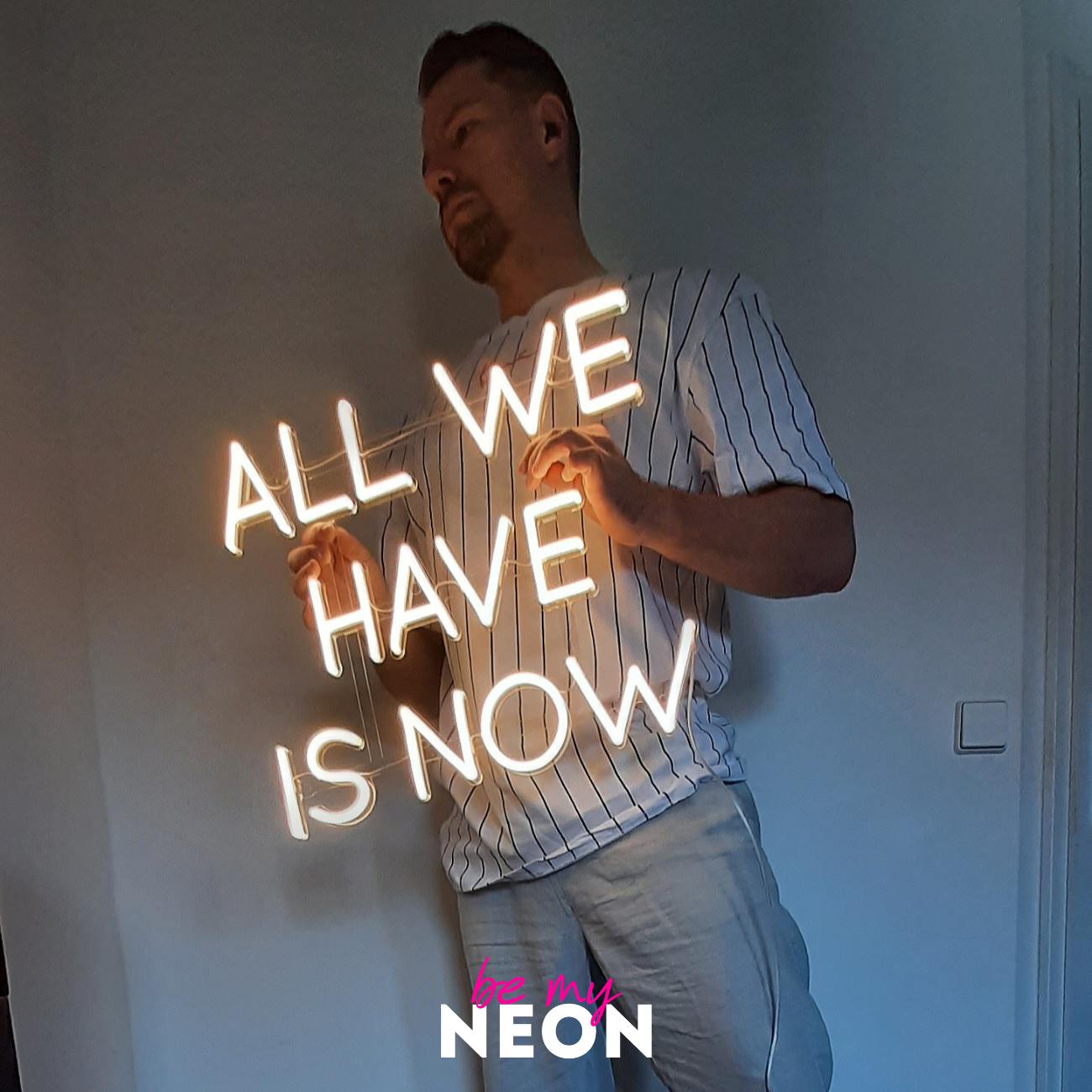 "All We Have Is Now" LED Neonschild
