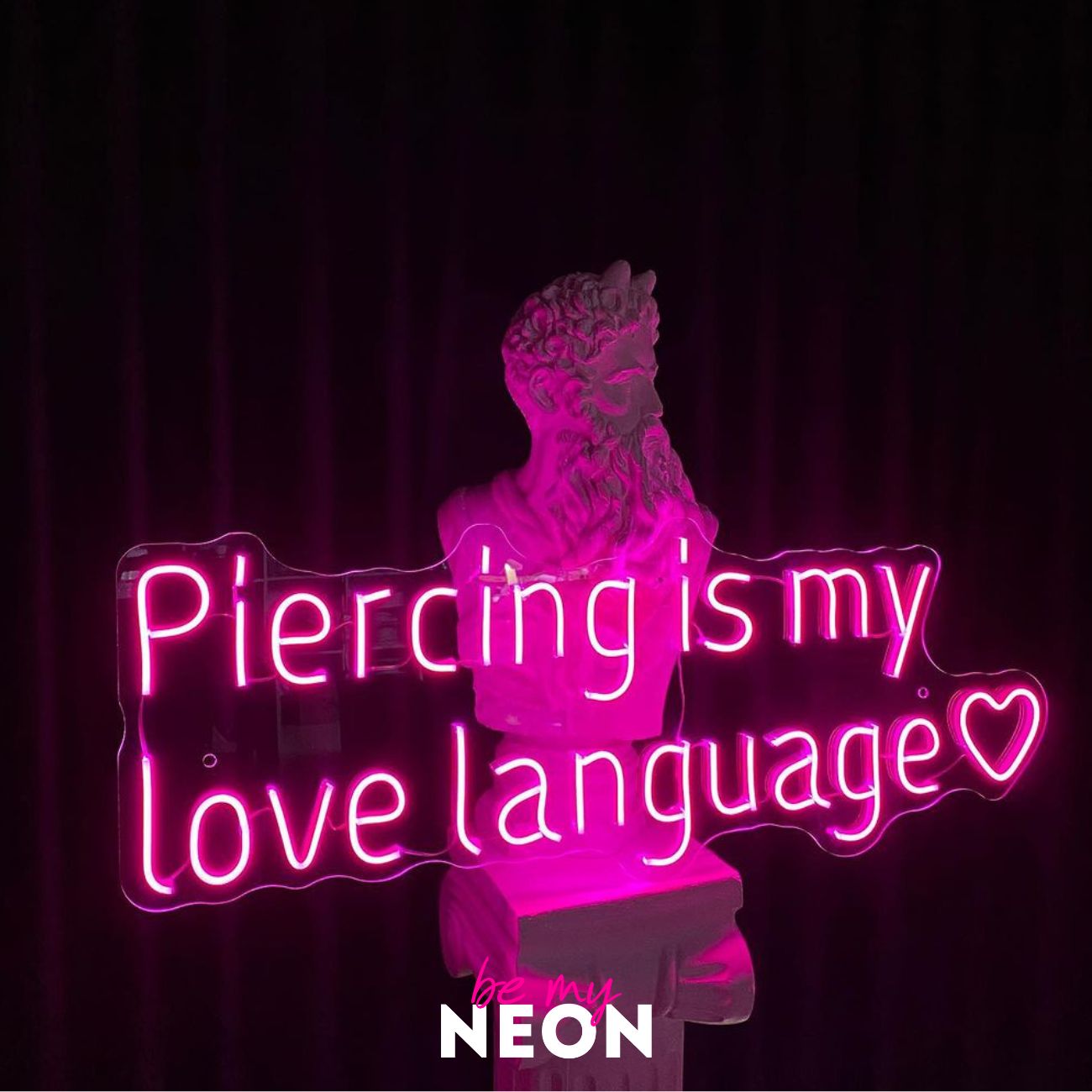 "Piercing is my love language" LED Neonschild