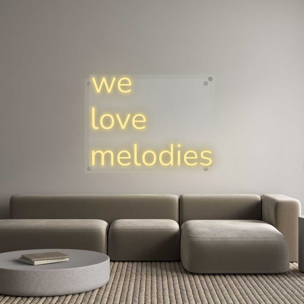 Custom Neon: we
love
mel...