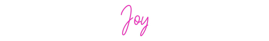 Custom Neon: Joy