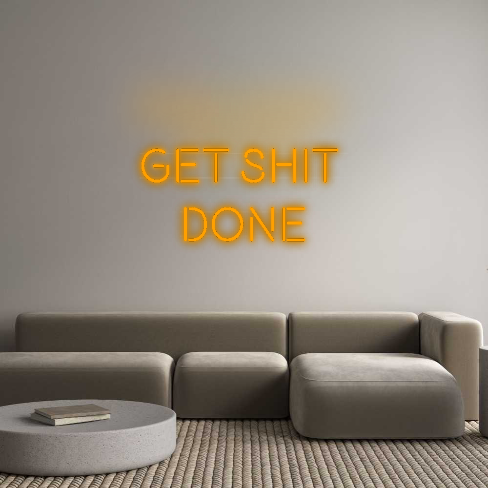 Personalisiertes Neonschild: Get shit 
done