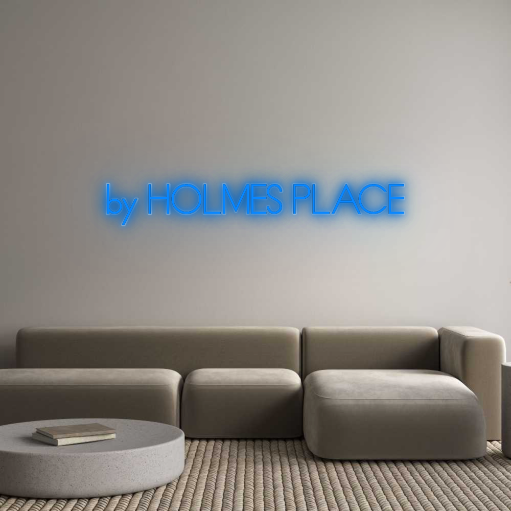 Custom Neon: by HOLMES PLACE