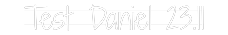 Personalisiertes Neonschild: Test Daniel 2...