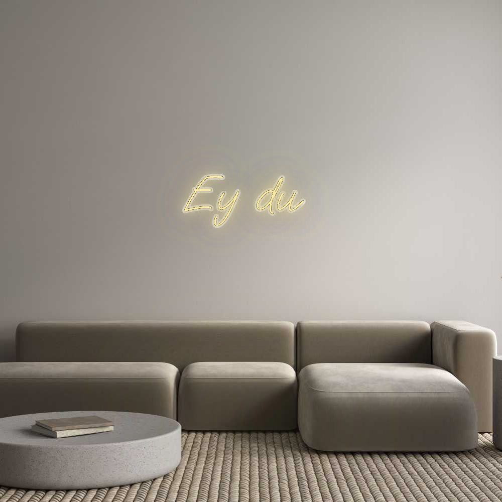 Custom Neon: Ey du