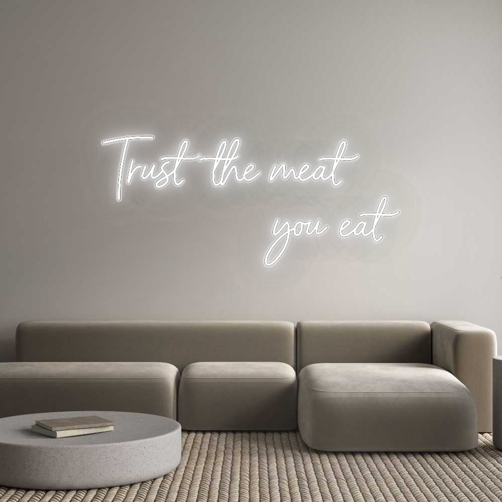 Custom Neon: Trust the mea...