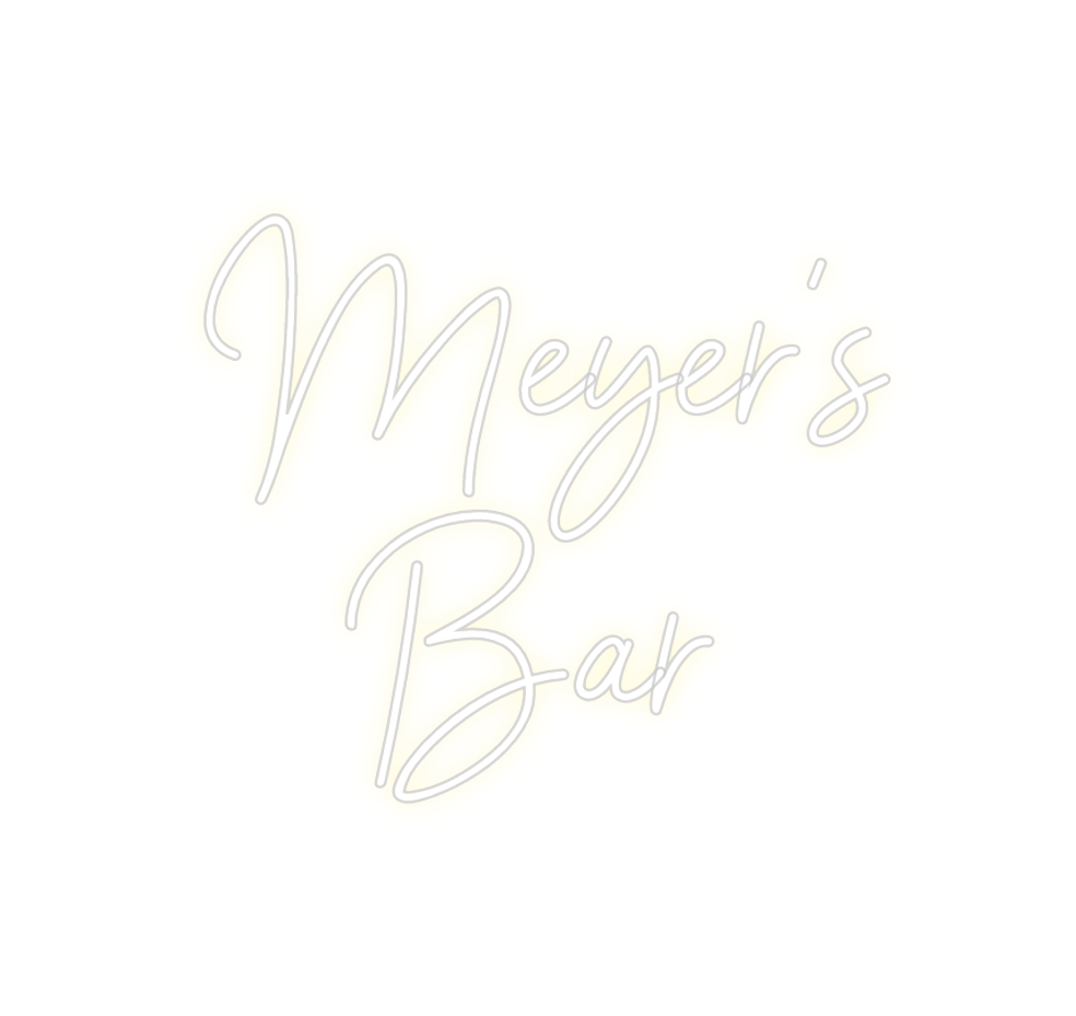 Custom Neon: Meyer's
Bar