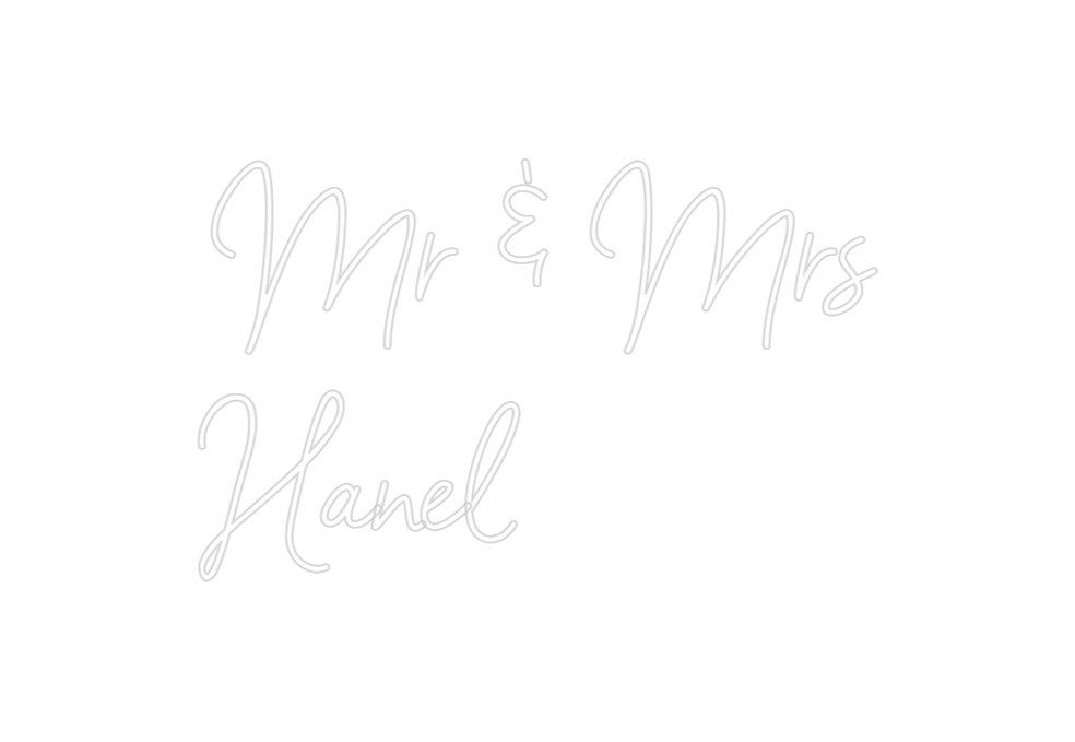 Custom Neon: Mr & Mrs 
Hanel