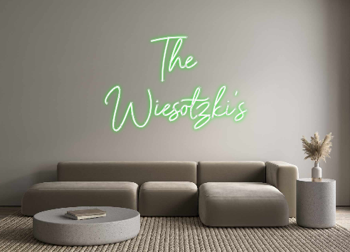 Custom Neon: The
Wiesotzki's