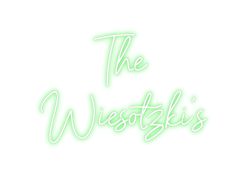 Custom Neon: The
Wiesotzki's