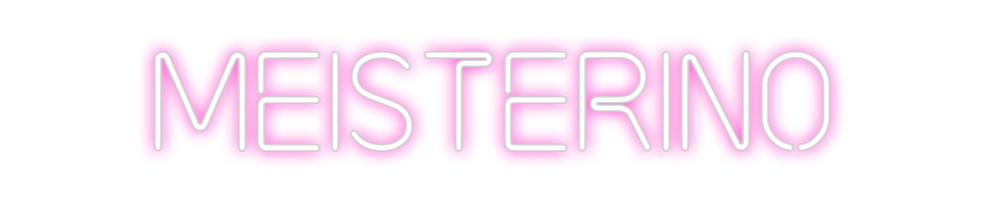 Custom Neon: Meisterino