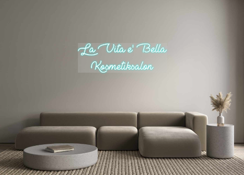 Custom Neon: La Vita e' Be...