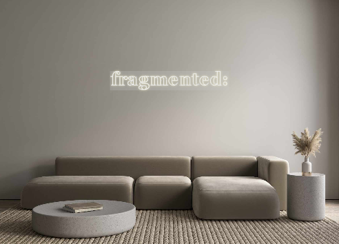 Custom Neon: fragmented: