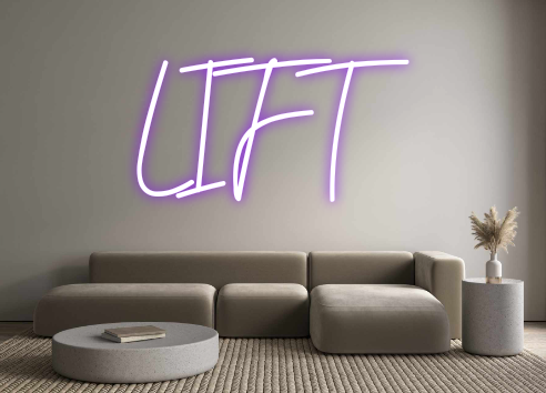 Custom Neon: LIFT