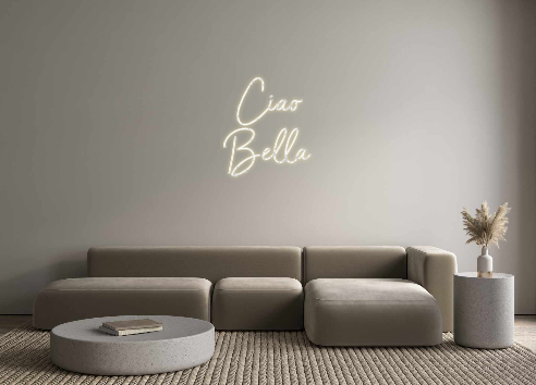 Custom Neon: Hello
 Bella