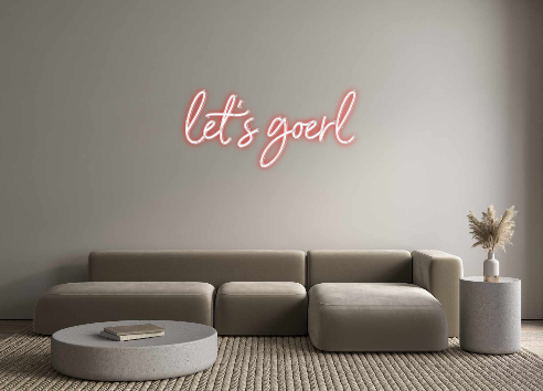 Custom Neon: let's goerl