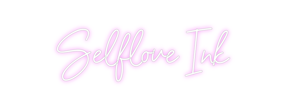 Custom Neon: Selflove Ink