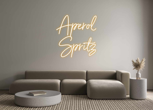 Custom Neon: Aperol
Spritz