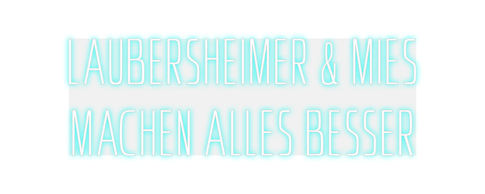 Custom Neon: LAUBERSHEIMER...