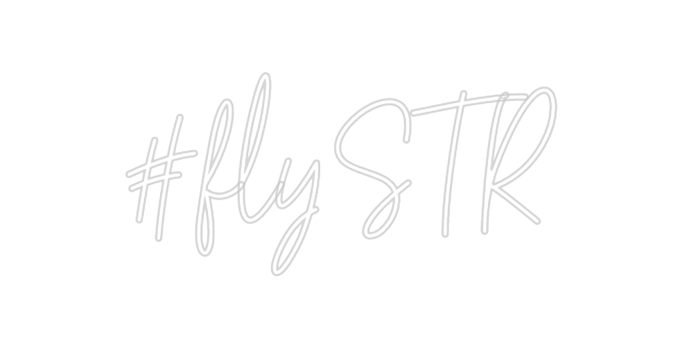 Custom Neon: #flySTR