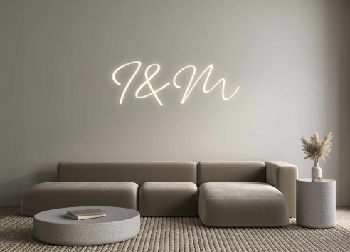 Custom Neon: I&M