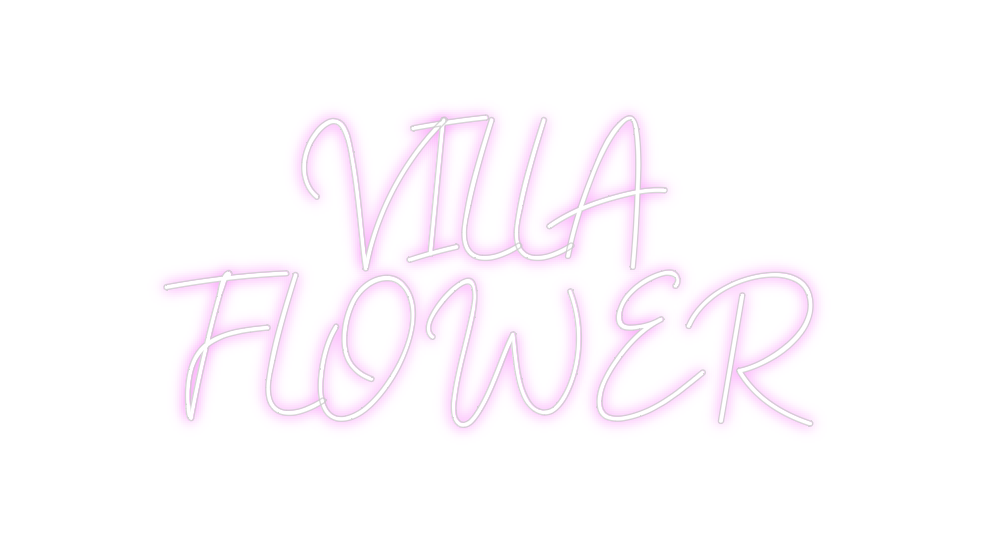 Custom Neon: VILLA 
FLOWER