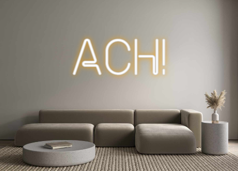 Custom Neon: ACH!