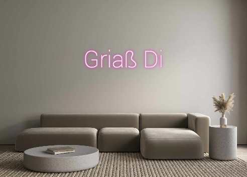 Custom Neon: Griaß Di