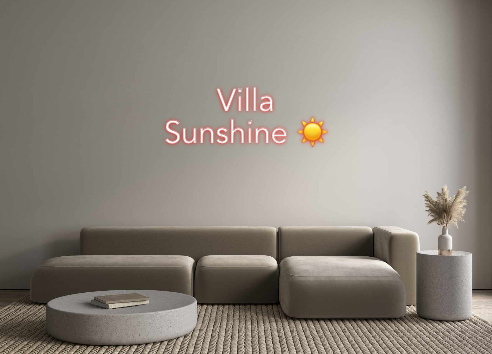 Custom Neon: Villa
 Sunshine...