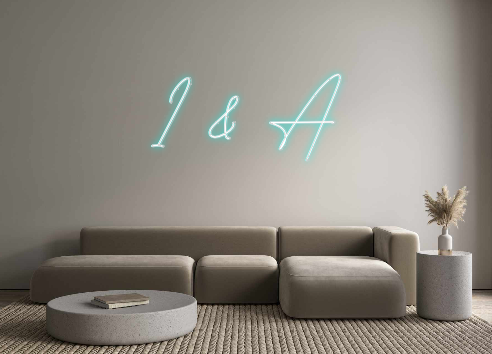 Custom Neon: I & A