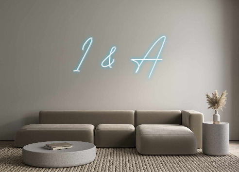 Custom Neon: I & A