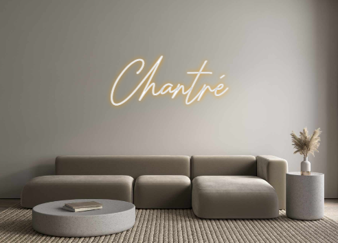 Custom Neon: Chantré