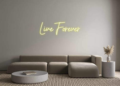 Custom Neon: Live Forever