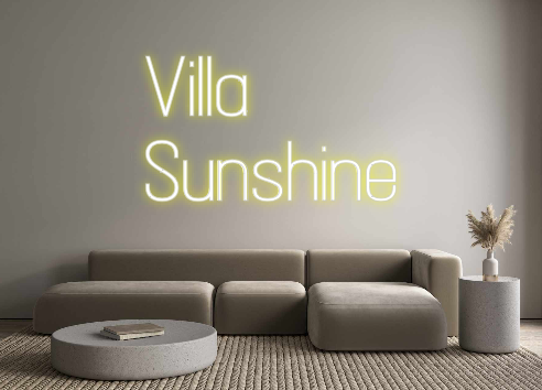 Custom Neon: Villa
 Sunshine...